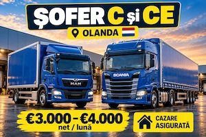 Soferi C CE Olanda 3.000 4.000   NET Cazare asigurata