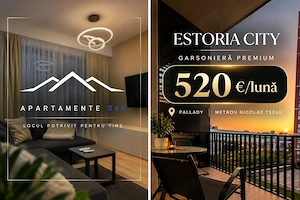 Garsoniera premium Estoria City, Pallady - metrou Nicolae Teclu