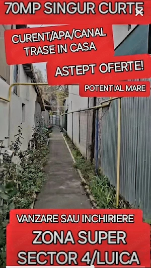 CASA LUICA SingurCurte Sector4 SuperZona Strada Privata NecesitaRenovare Inchiriere sau Vanzare - imagine 5