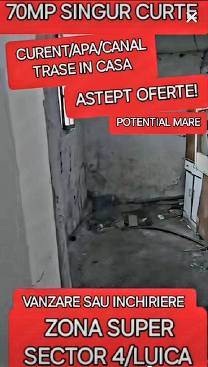 CASA LUICA SingurCurte Sector4 SuperZona Strada Privata NecesitaRenovare Inchiriere sau Vanzare - imagine 2
