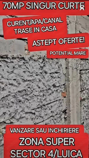 CASA LUICA SingurCurte Sector4 SuperZona Strada Privata NecesitaRenovare Inchiriere sau Vanzare - imagine 4